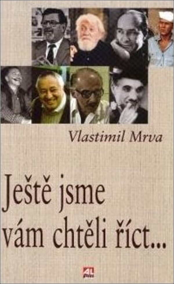 Ještě jsme vám chtěli říct (Vlastimil Mrva) (česky)