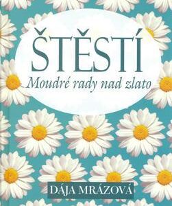 Štěstí (Dája Mrázová) (česky)