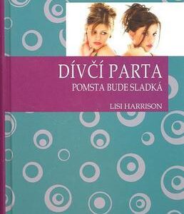 Dívčí parta (Lisi Harrison) (česky)