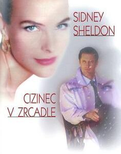 Cizinec v zrcadle (Sidney Sheldon) (česky)