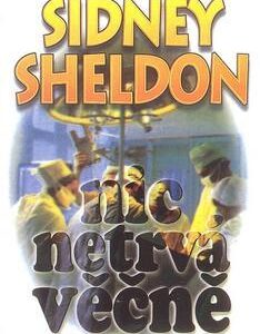 Nic netrvá věčně (Sidney Sheldon) (česky)