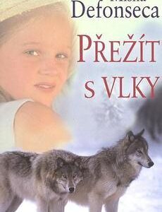 Přežít s vlky (Misha Defonseca) (česky)