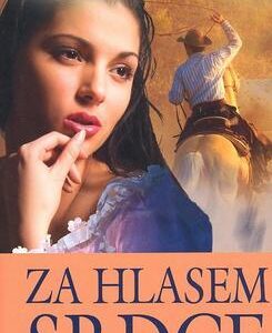 Za hlasem srdce (Linda Lael Miller) (česky)
