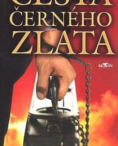 Cesta černého zlata (Hofman Robert) (česky)