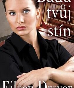 Budu tvůj stín (Eileen Dreyerová) (česky)