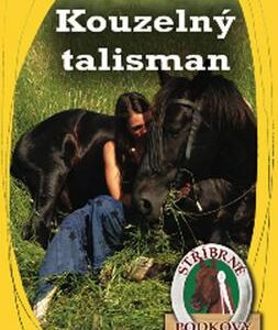 Stříbrné podkovy 7 Kouzelný talisman (Allison Estes) (česky)