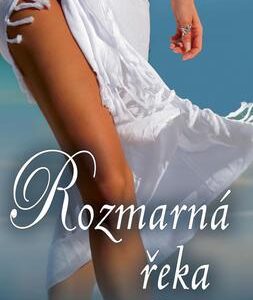 Rozmarná řeka (Dorothy Garlock) (česky)