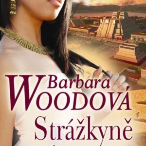 Strážkyně tajemství (Barbara Woodová) (česky)