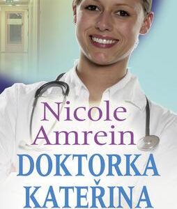 Doktorka Kateřina - Riskantní zásah (Nicole Amrein) (česky)