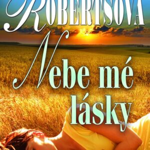 Nebe mé lásky (Nora Robertsová) (česky)