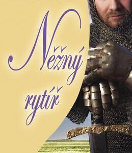 Něžný rytíř (Linda Lael Miller) (česky)