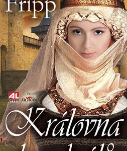 Královna dvou králů - Zpověď Eleanory Akvitánské, nejmocnější královny Evropy (Robert Fripp) (česky)