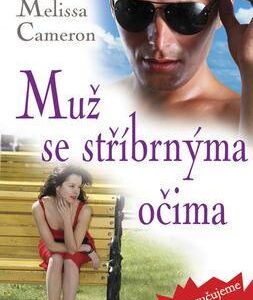 Muž se stříbrnýma očima (Melissa Cameron) (česky)