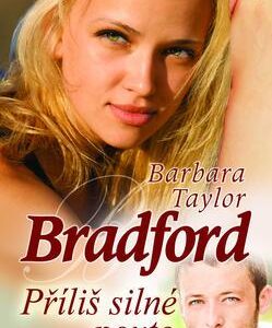 Příliš silné pouto (Barbara Taylor Bradford) (česky)