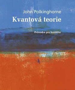 Kvantová teorie (Polkinghorne, John) (česky)