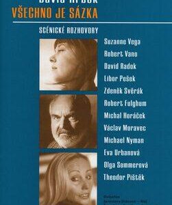 Všechno je sázka. Scénické rozhovory (David Hrbek) (česky)