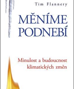 Měníme podnebí (Tim Flannery) (česky)