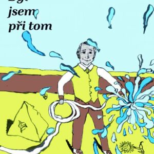 Byl jsem při tom (Jerzy Kosinski) (česky)
