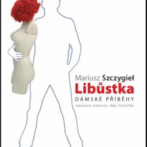 Libůstka (Mariusz Szczygieł) (česky)
