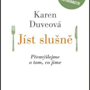 Jíst slušně (Karen Duveová) (česky)