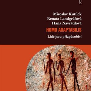 Homo adaptabilis (Miroslav Kutílek) (česky)