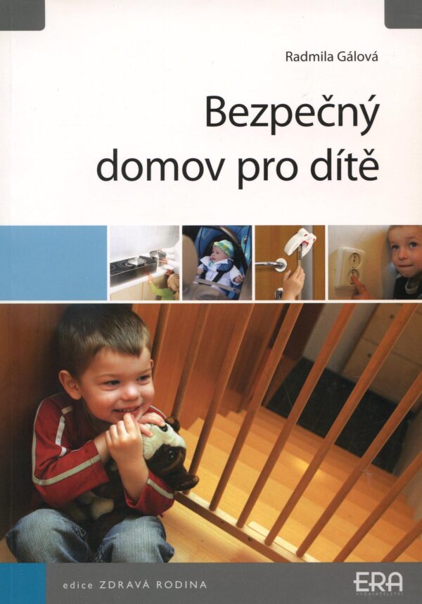 Bezpečný domov pro dítě (Gálová, Radmila) (česky)