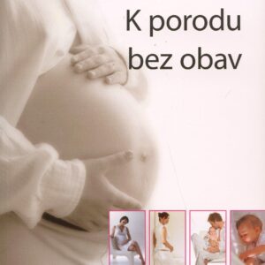 K porodu bez obav (Blanka Čermáková) (česky)