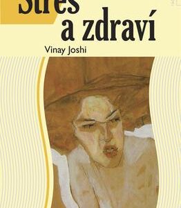 Stres a zdraví (Vinay Joshi) (česky)