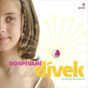 Dospívání dívek (Movsessian Shushann) (česky)