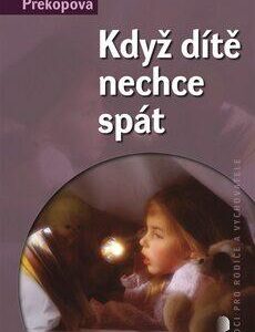 Když dítě nechce spát - Rádci pro rodiče a vychovatele (Jiřina Prekopová) (česky)