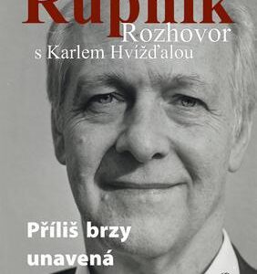Příliš brzy unavená demokracie (Karel Hvížďala) (česky)