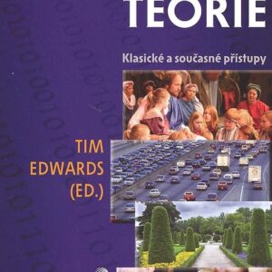Kulturální teorie - Klasické a současné přístupy (Edwards Tim) (česky)