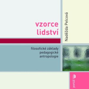 Vzorce lidství (Naděžda Pelcová) (česky)