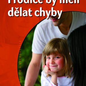 I rodiče by měli dělat chyby (Jiřina Prekopová) (česky)