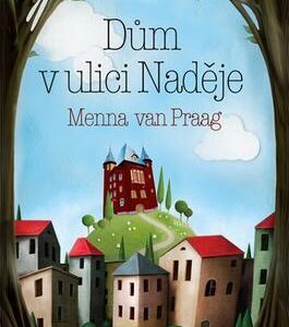 Dům v ulici Naděje (Menna Van Praag) (česky)