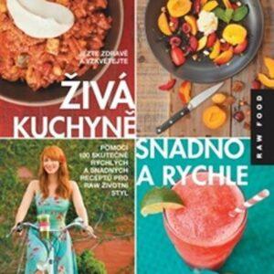 Živá kuchyně snadno a rychle (Judita Wignall) (česky)