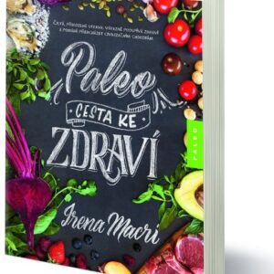 Paleo, cesta ke zdraví (Irena Marci) (česky)