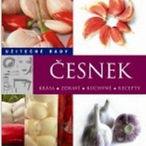 Česnek - Užitečné rady (Lumír Kaděra) (česky)
