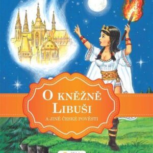 O kněžně Libuši a jiné české pověsti (Alexandra Niklíčková) (česky)