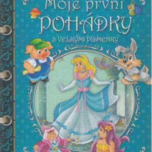 Moje první pohádky s velkými písmenky (Javier Inaraja) (česky)