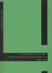 Praktikum SŠ matematiky pro studenty TUL (Jana Přívratská)