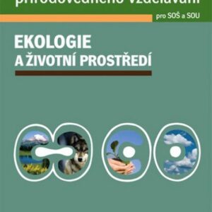Základy přírodovědného vzdělávání pro SOŠ a SOU - Ekologie a životní prostředí (Pavel Červinka) (česky)