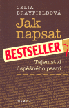 Jak napsat bestseller (Brayfieldová, Celia) (česky)