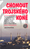 Chomout trojského koně (Šťovíček, Jan) (česky)