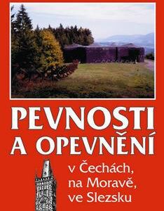 Pevnosti a opevnění v Čechách, na Moravě, ve Slezsku (Dibelková, Irena) (česky)