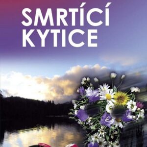 Smrtící kytice (Radim Nečas) (česky)