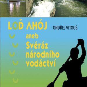Loď Ahój (Ondřej Vitouš) (česky)