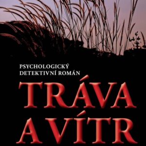 Tráva a vítr (Anna Sedlmayerová) (česky)