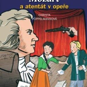 Mozart a atentát v opeře (Christa Pöppelmann) (česky)