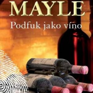 Podfuk jako víno /nové vyd./ (Peter Mayle) (česky)